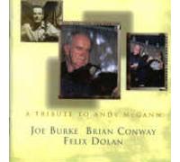 Joe Burke, Brian Conway & Felix Dolan - A Tribute To Andy McGann