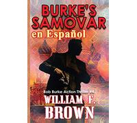 Burke’s Samovar, en Español: Bob Burke Action Thriller #4 (Bob Burke Suspense Novels, En Españo)