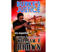 Burke's Justice, en Español: A Bob Burke Action Thriller (Bob Burke Suspense Novels, en Español)