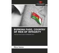 BURKINA FASO, COUNTRY OF MEN OF INTEGRITY: Thomas Noël Isidore SANKARA Hero