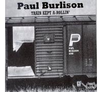 Burlison Paul - Train Kept A-Rollin