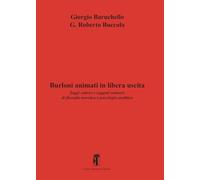 Burloni animati in libera uscita. Saggi satirici e soggetti semiseri di filosofia teoretica e psicologia analitica (Narrativa)
