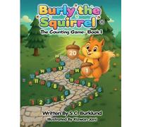 Burly the Squirrel: The Counting Game - Book 1 (1-20)