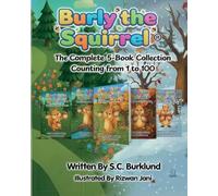 Burly the Squirrel: The Counting Game-The Complete 5 Book Collection (1-100)