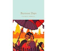 Burmese Days: George Orwell: 263 (Macmillan Collector's Library)