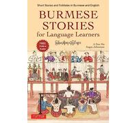 Burmese Stories for Language Learners: Short Stories and Folktales in Burmese and English (Free Online Audio Recordings)