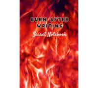 burn after writing diary (Burining Edition): Lined Journal Notebook | 120 pages | Blank lined Notebook| Gift For Teen, Women, Girl