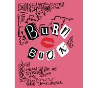 Burn Book Girls Notebook: Burn Book Mean Girls journal, Its full of secrets! - Blank Notebook/Journal - Mean Girls Notebook