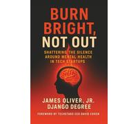 Burn Bright, Not Out: ShatteringThe Silence Around Mental Health In Tech Startups