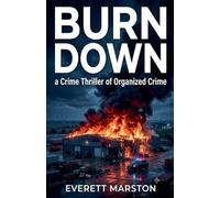 Burn Down: a Crime Thriller with Organized Crime