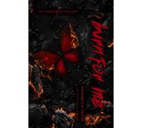 Burn For Me: Special Edition Red Pages (The Consumed Trilogy)