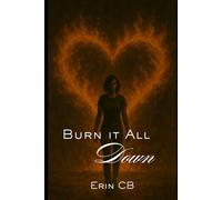 Burn it All Down (Hannah's Unfinished Pages)