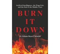 BURN IT DOWN: Artificial Intelligence, the Wage Exit, and the End of the Middle Class