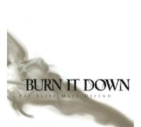 Burn It Down - Eat Sleep Mate Defend