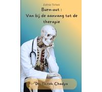 Burn-out: Van bij de aanvang tot de therapie