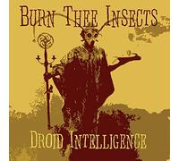 Burn The Insects - Droid Intelligence [Vinilo]