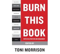 Burn This Book: Notes on Literature and Engagement