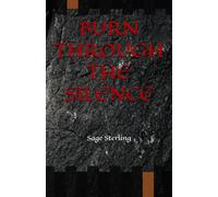 Burn Through the Silence