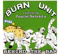 Burn Unit - Behind the Bar