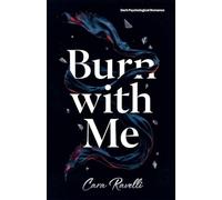 Burn with Me: The Promise That Broke Us: 1 (The Sceau Blanc Saga)