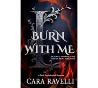 Burn with Me: The Promise That Broke Us