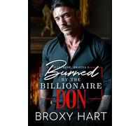 Burned by the Billionaire Don (Marchese Bratva Book 1 of 2): A Second Chance Forced Proximity Mafia Romance