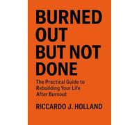 Burned Out But Not Done