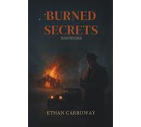 Burned Secrets: The True Story of the 1931 Michigan Torch Murders