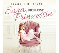 Burnett/ Eftekhari - Sara, Die Kleine Prinzessin