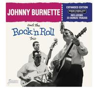 Burnette, Johnny - And The Rock 'N Roll Trio - Expanded Edition