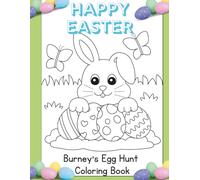 Burney’s Egg Hunt Coloring Book: A Fun & Festive Easter Coloring Adventure