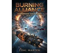 Burning Alliance: A Gripping Space Opera of Frontier War, Rescue Lanes, and the Final Shelter Waking: 6 (Starwake Saga)