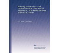Burning bituminous and subbituminous coals on an anthracite, ash-removal-type, domestic stoker