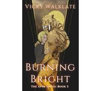 Burning Bright: A Steamy Monster Romance (The Apex Series)