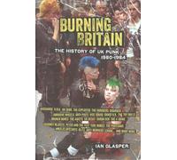 Burning Britain: The History of UK Punk 1980-1984