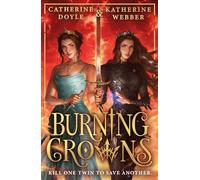 Burning Crowns: The third book in this best-selling royal YA fantasy romance series, new for 2024. TikTok made me buy it!: Book 3 (Twin Crowns)