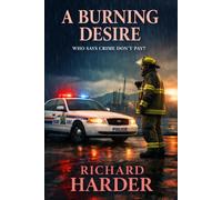 Burning Desire: Who Says Crime Doesn't Pay