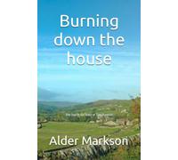Burning down the house