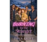 Burning for the Stranger: A Silver Fox Firefighter Reverse Harem Romance