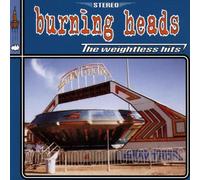 Burning Heads - The Weightless Hits