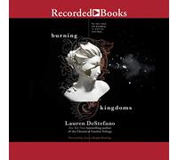 Burning Kingdoms (The Internment Chronicles)