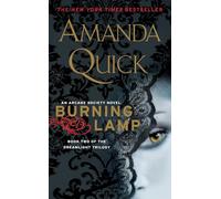 Burning Lamp: Book Two in the Dreamlight Trilogy: 8 (An Arcane Society Novel)