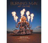 Burning Man: Art on Fire: Revised and Updated Edition