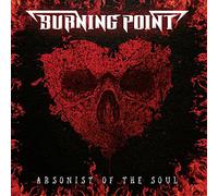 BURNING POINT-ARSONIST OF THE SOUL