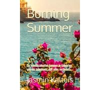 Burning Summer: Ein schicksalhafter Sommer in Kalabrien und ein Geheimnis, das alles verändert...