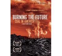Burning the Future: Coal in America [USA] [DVD]