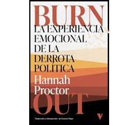 Burnout 2ª ED: La experiencia emocional de la derrota política (GENERAL)