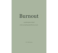 Burnout: A gentle place to land
