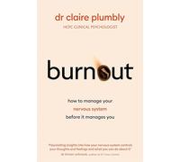 Burnout: How to Manage Your Nervous System Before it Manages You