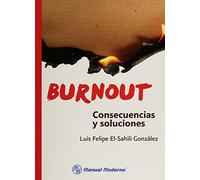 BURNOUT CONSECUENCIAS Y SOLUCIONES (MANUAL MODERNO)